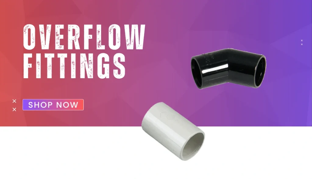 Overflow Fittings Promo