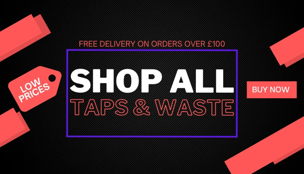 All Taps & Waste