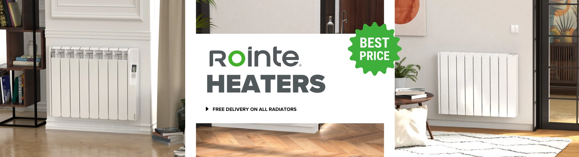 Rointe radiators split in three, with the text 'Rointe Heaters - free delivery on Rointe wifi radiators' in front of them. A green sticker has the text 'Best Price' in white next to it.